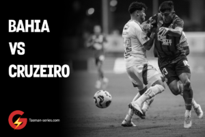 Bahia Vs Cruzeiro | Tasman-series.com